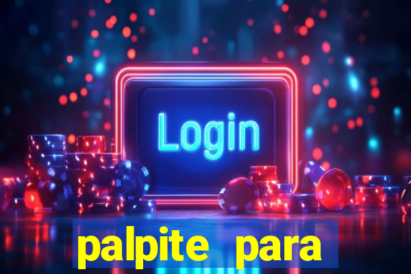 palpite para corujinha de hoje